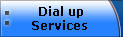 Dial up
Services 