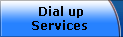 Dial up
Services 