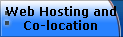 Web Hosting and
Co-location